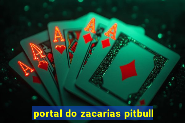 portal do zacarias pitbull